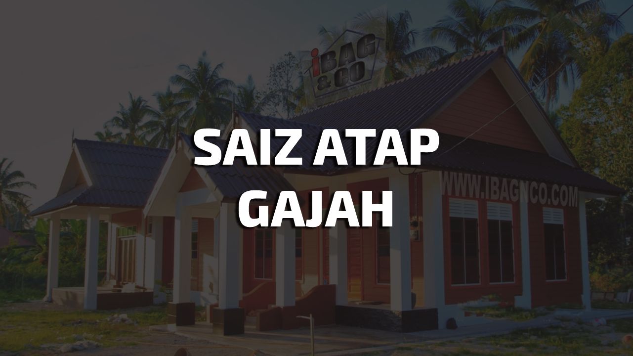 saiz atap gajah