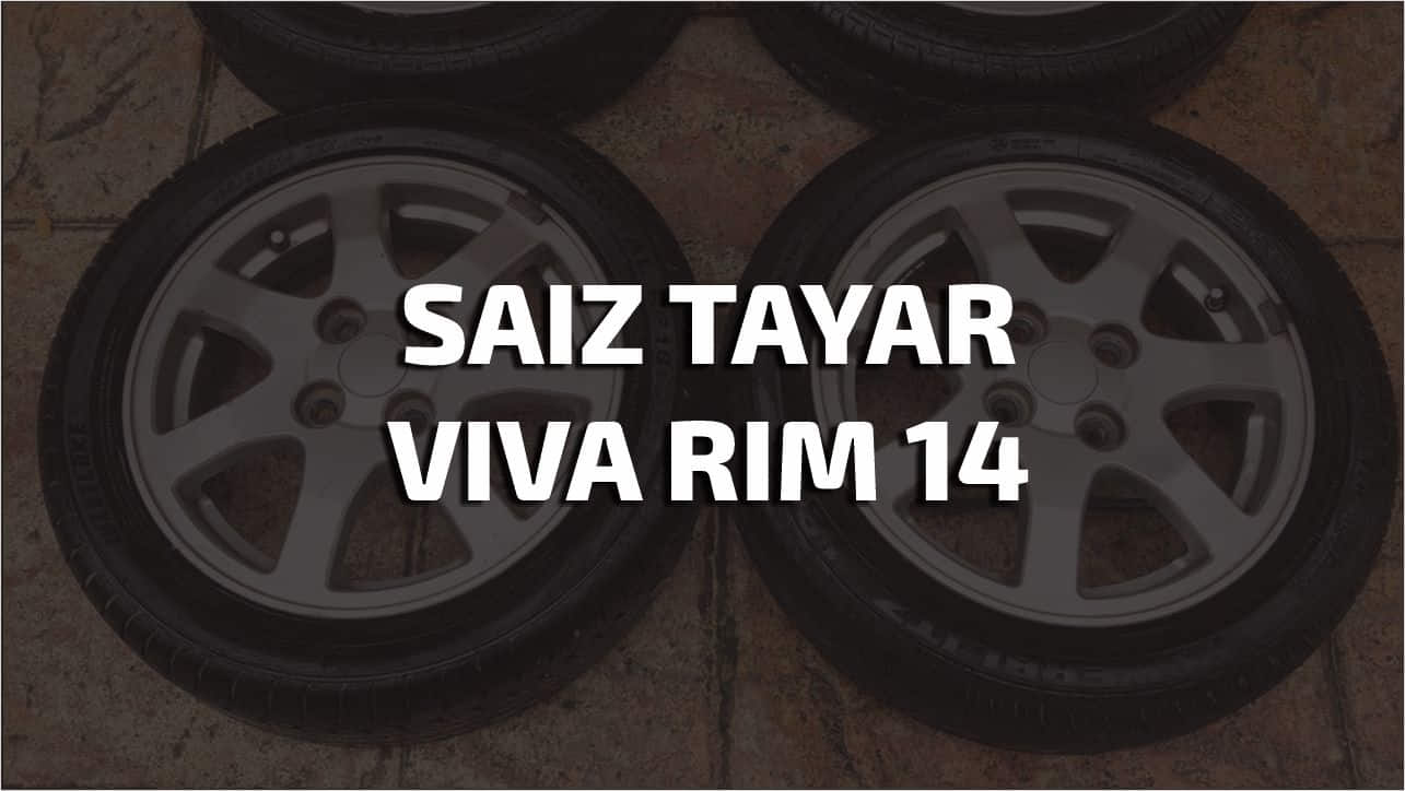 berapa saiz tayar viva rim 14