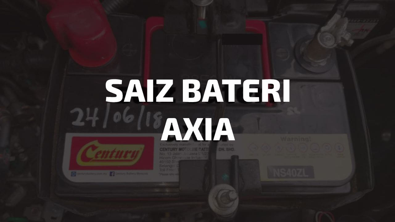 saiz bateri axia