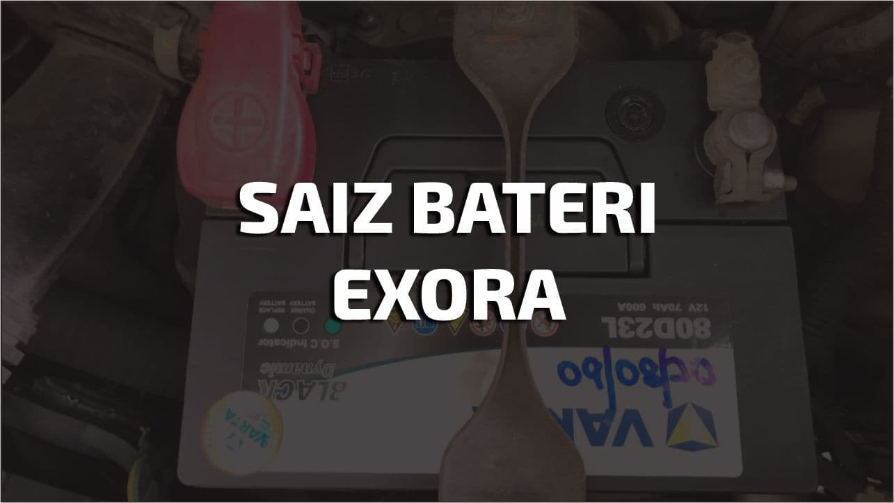 saiz bateri exora