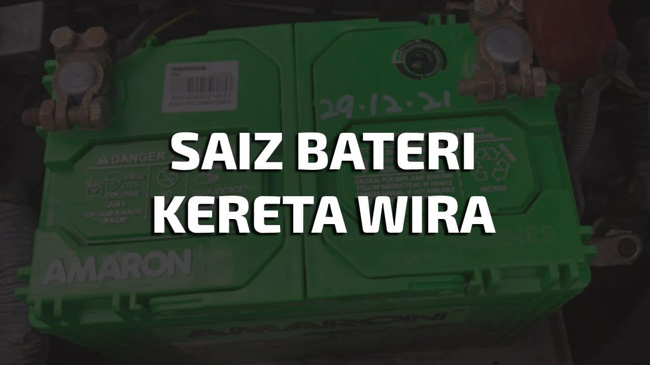 saiz bateri kereta wira