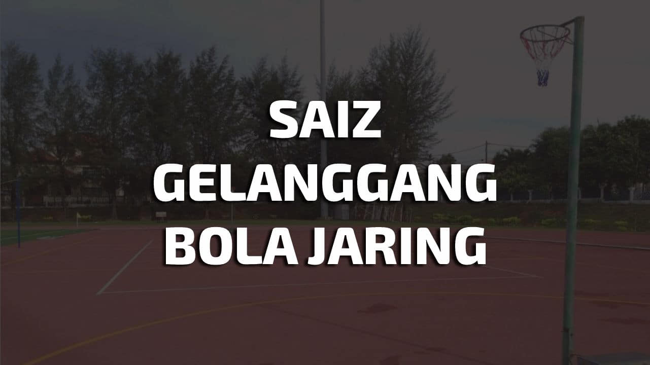 saiz gelanggang bola jaring