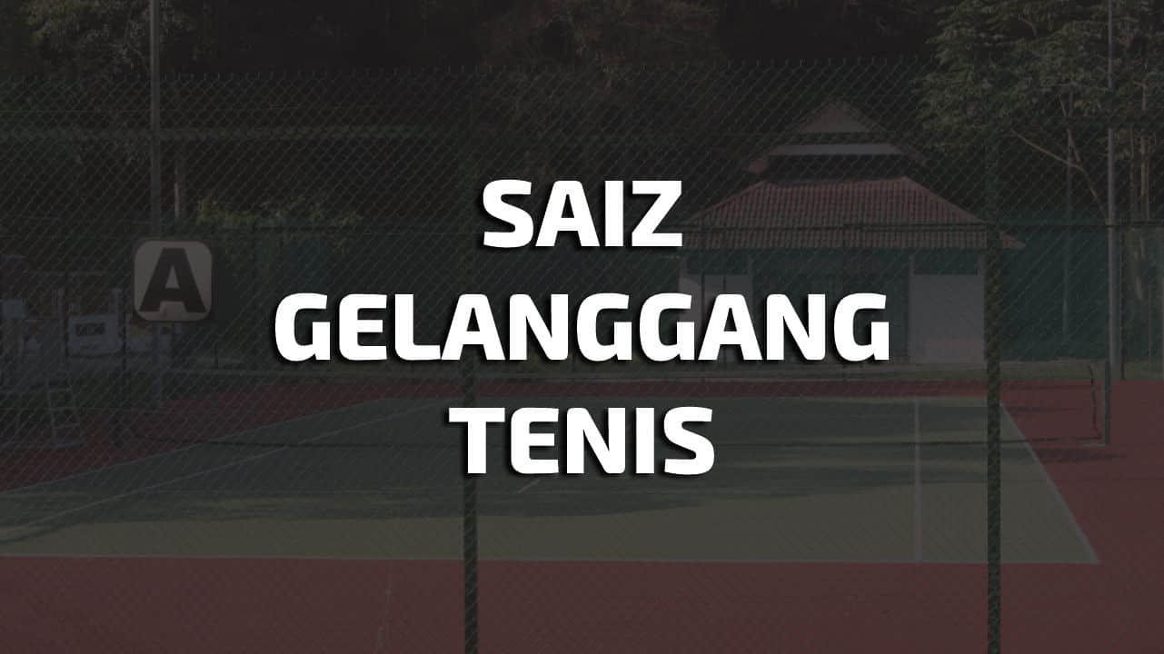 saiz gelanggang tenis