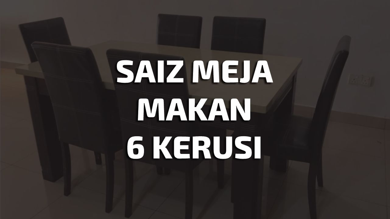 saiz meja makan 6 kerusi