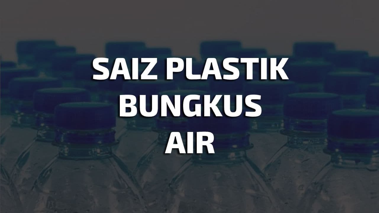 saiz plastik bungkus air