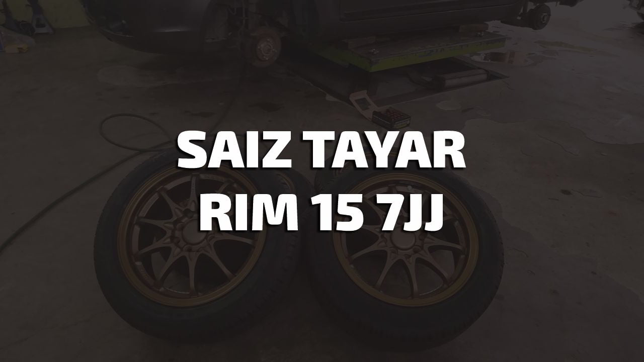 saiz tayar untuk rim 15 7jj