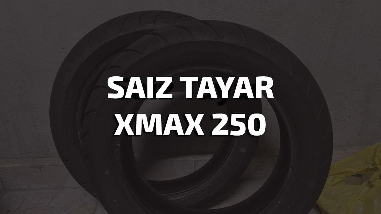 saiz tayar xmax 250