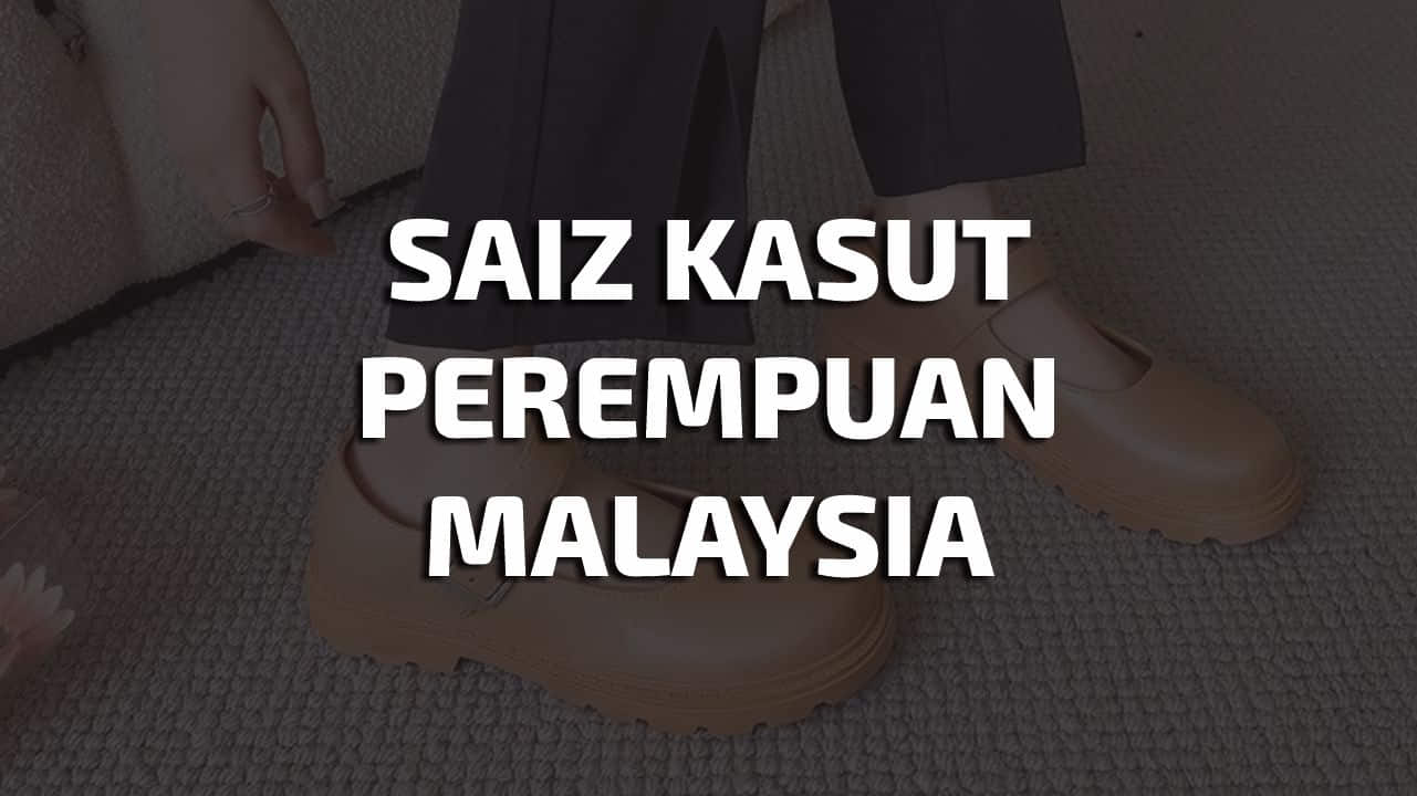 saiz kasut perempuan malaysia