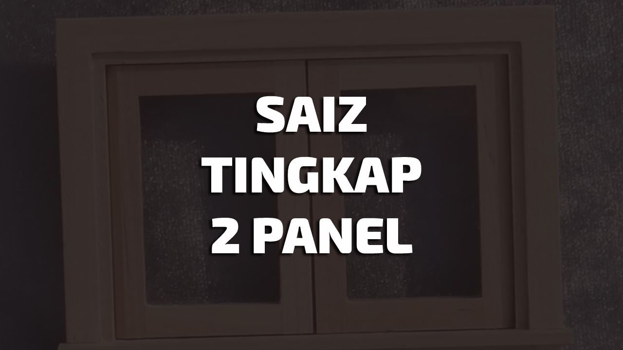 saiz tingkap 2 panel