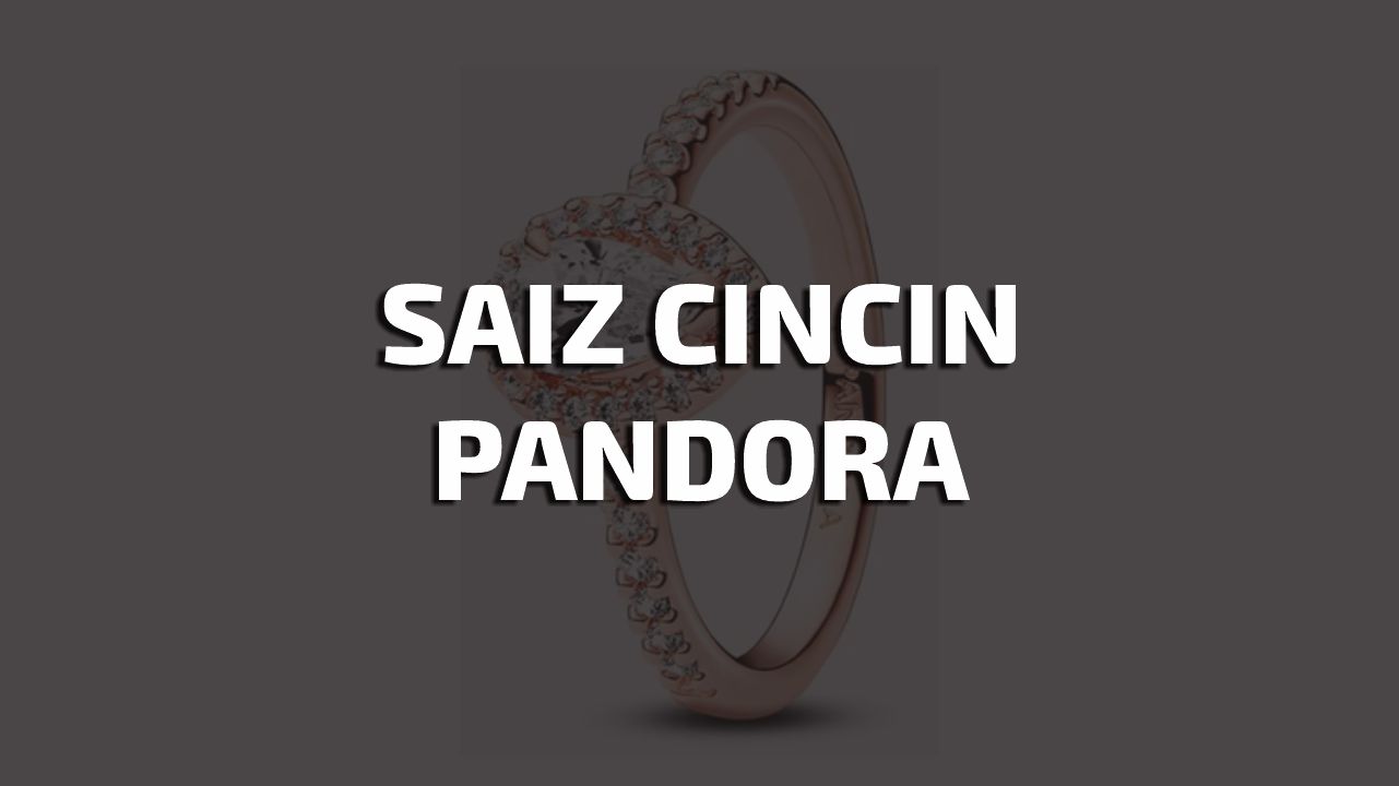 saiz cincin pandora