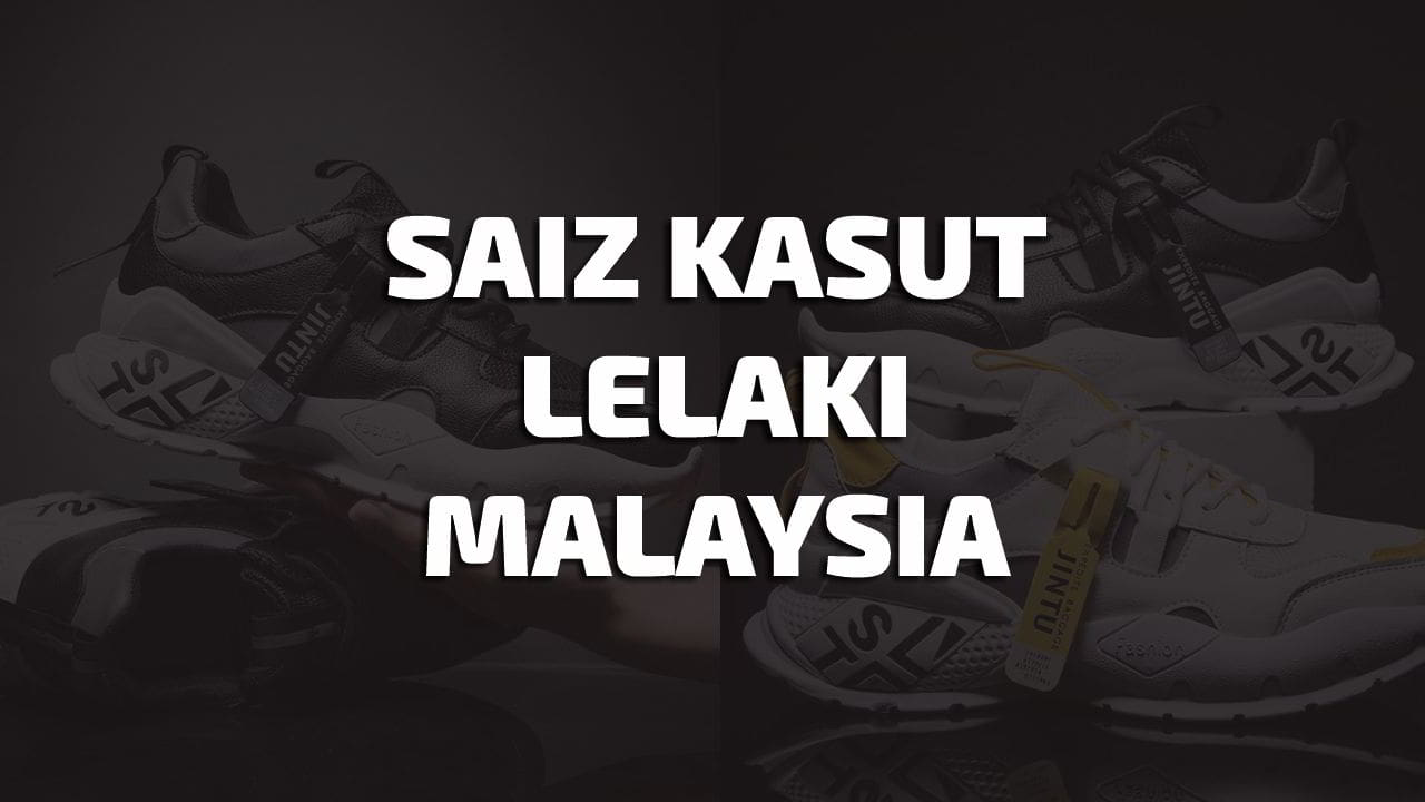 saiz kasut lelaki malaysia