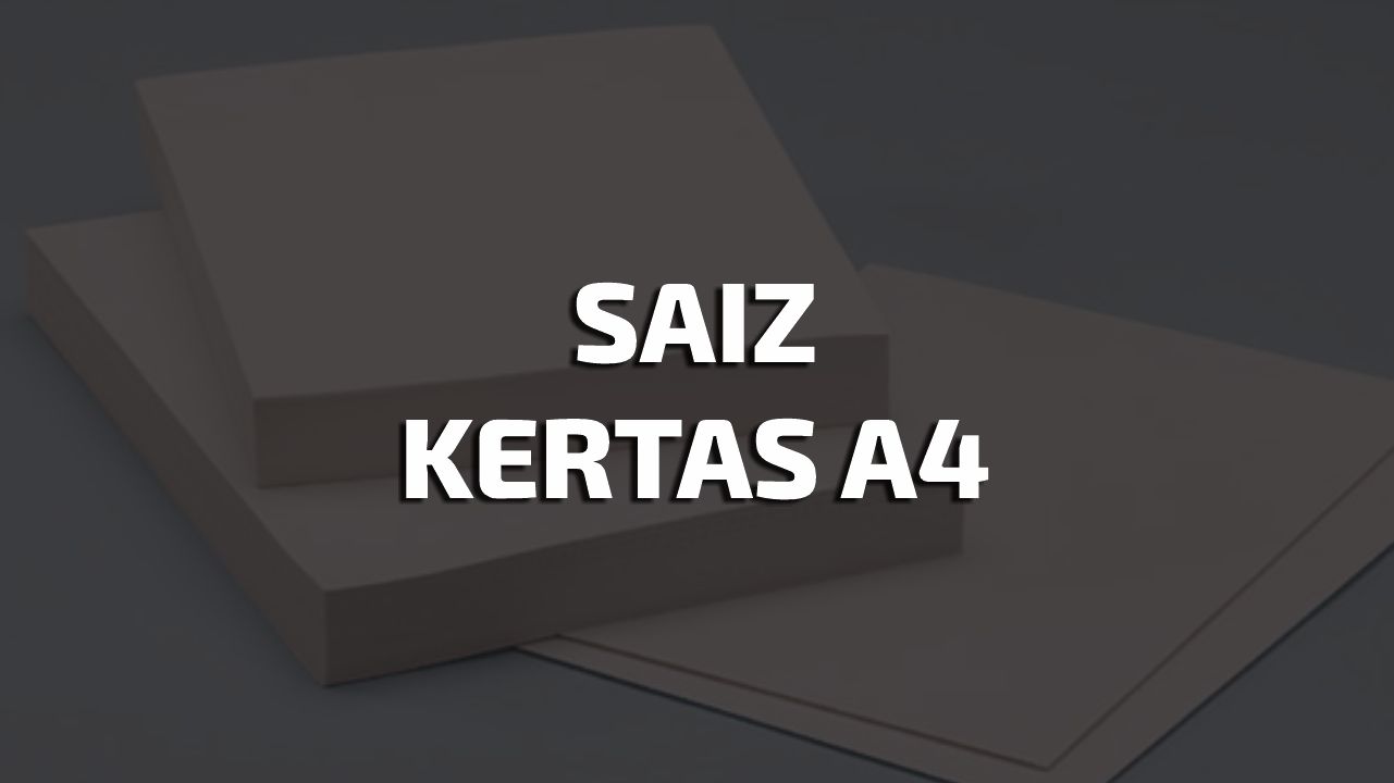 saiz kertas a4