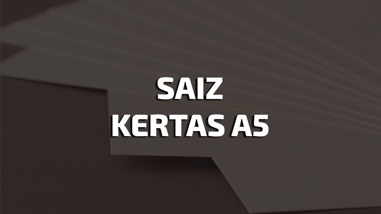 saiz kertas a5