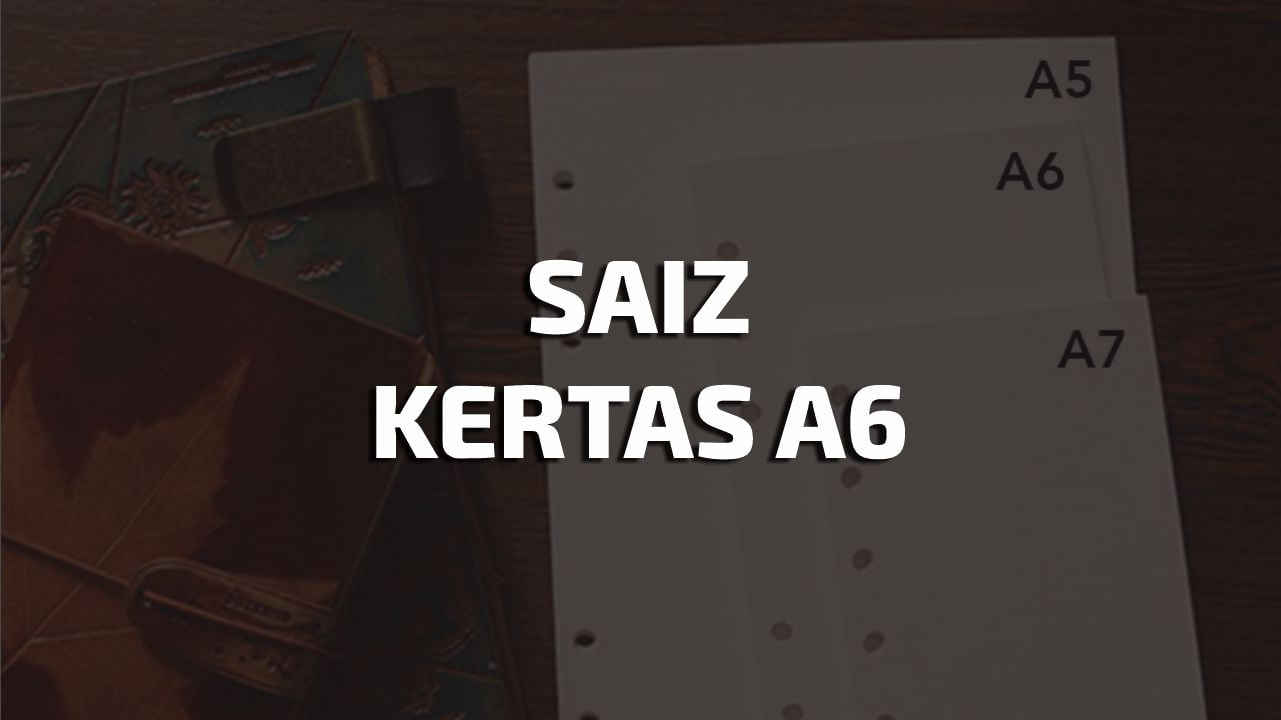 saiz kertas a6