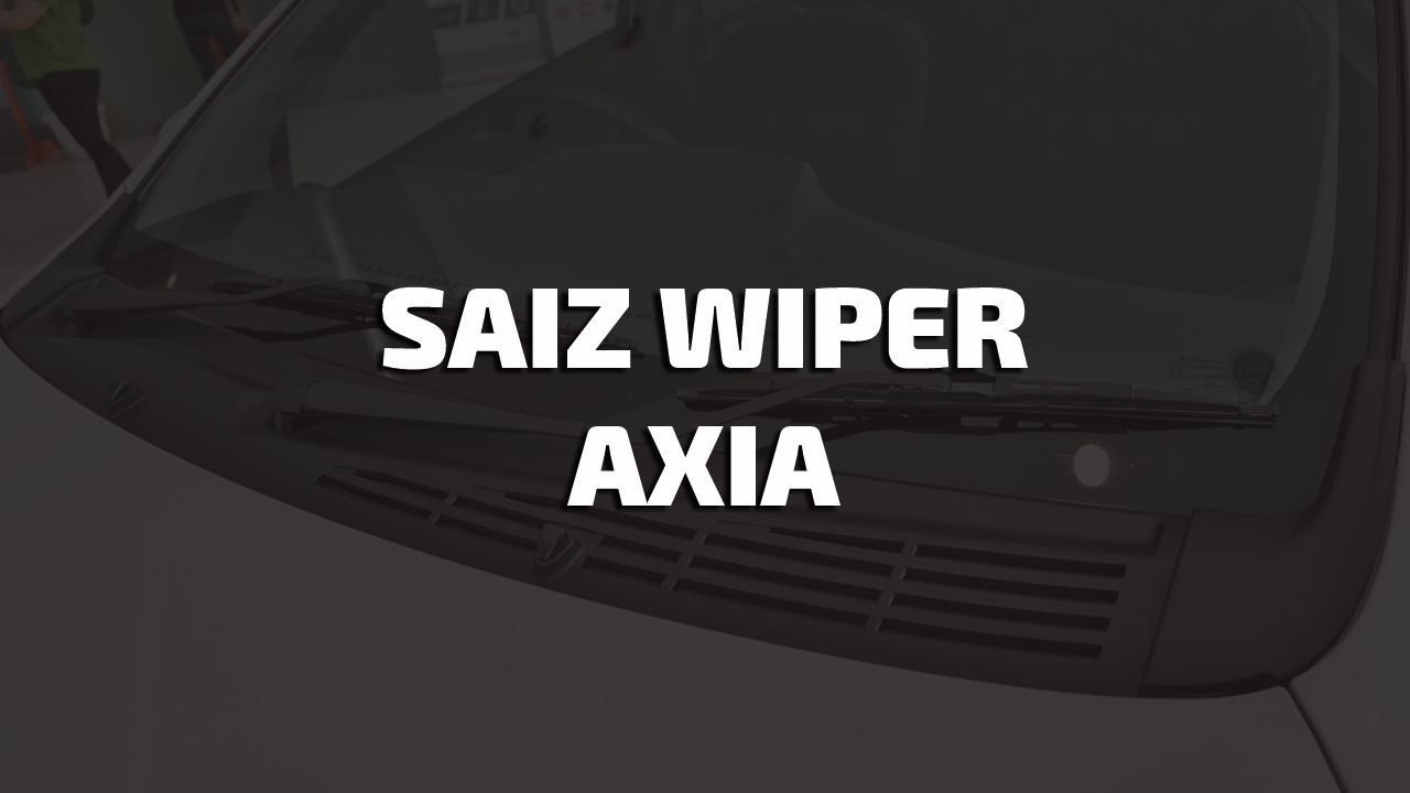 saiz wiper axia