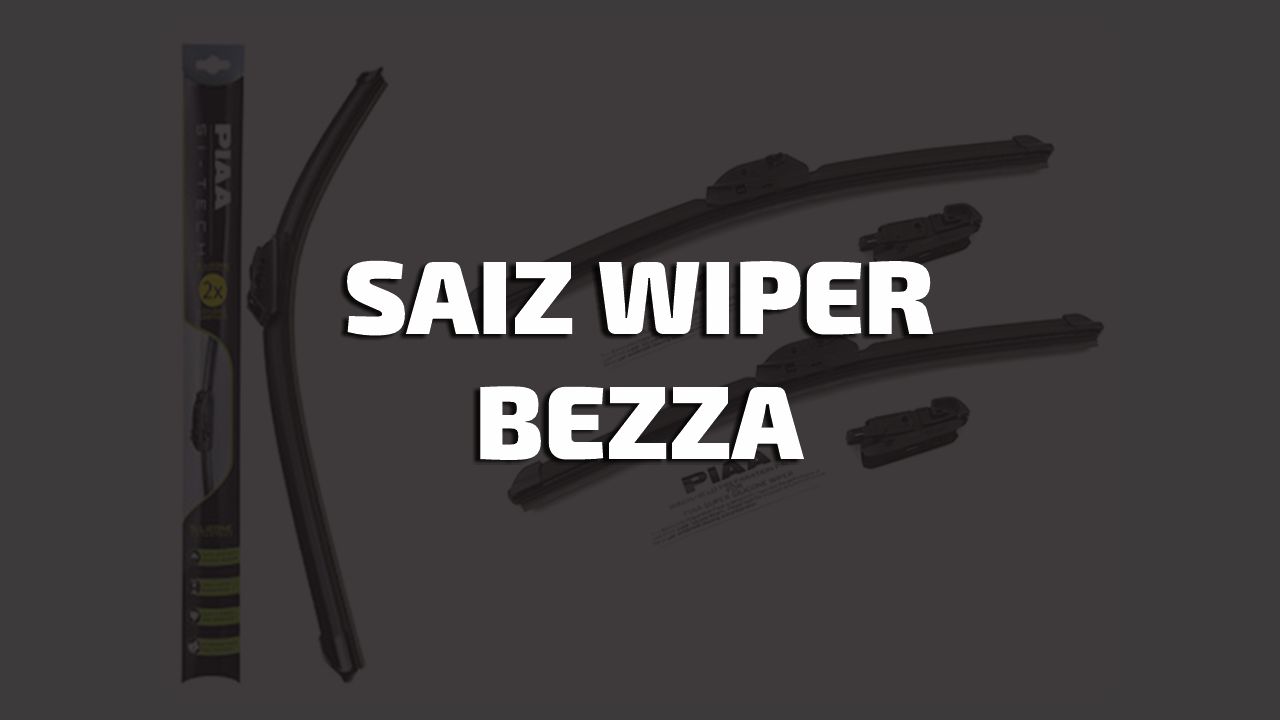 saiz wiper bezza