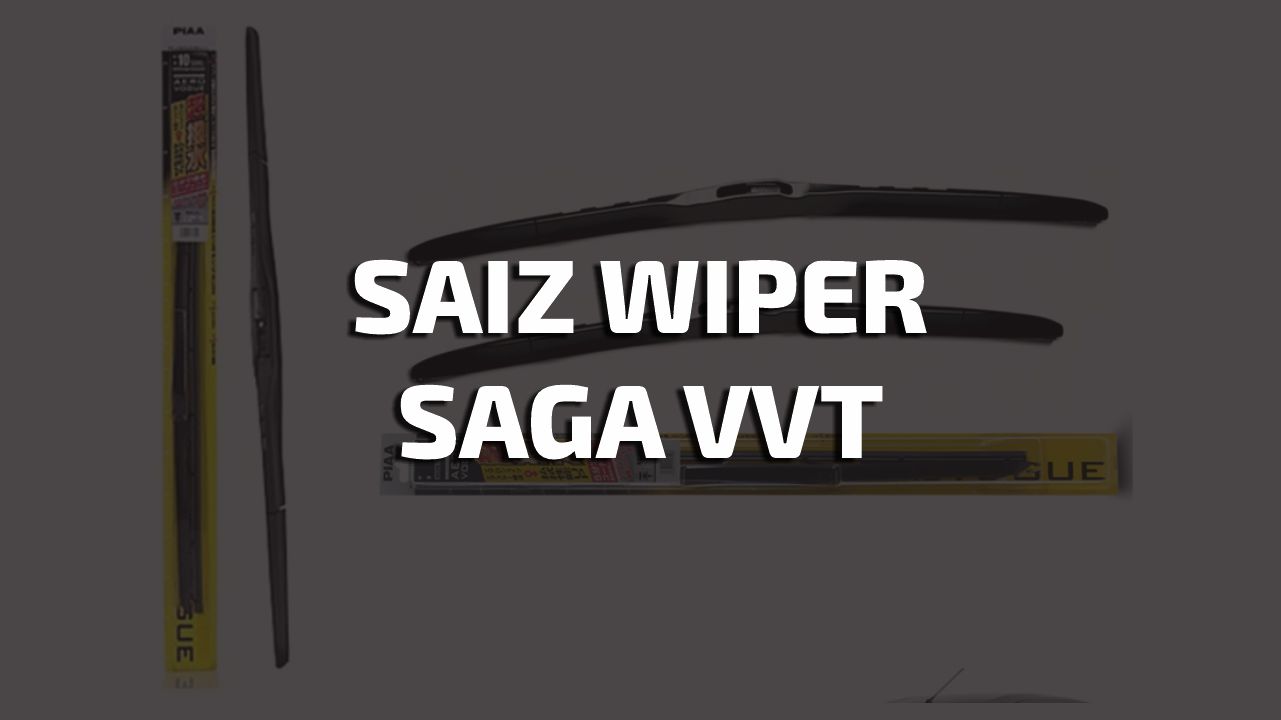 saiz wiper saga vvt