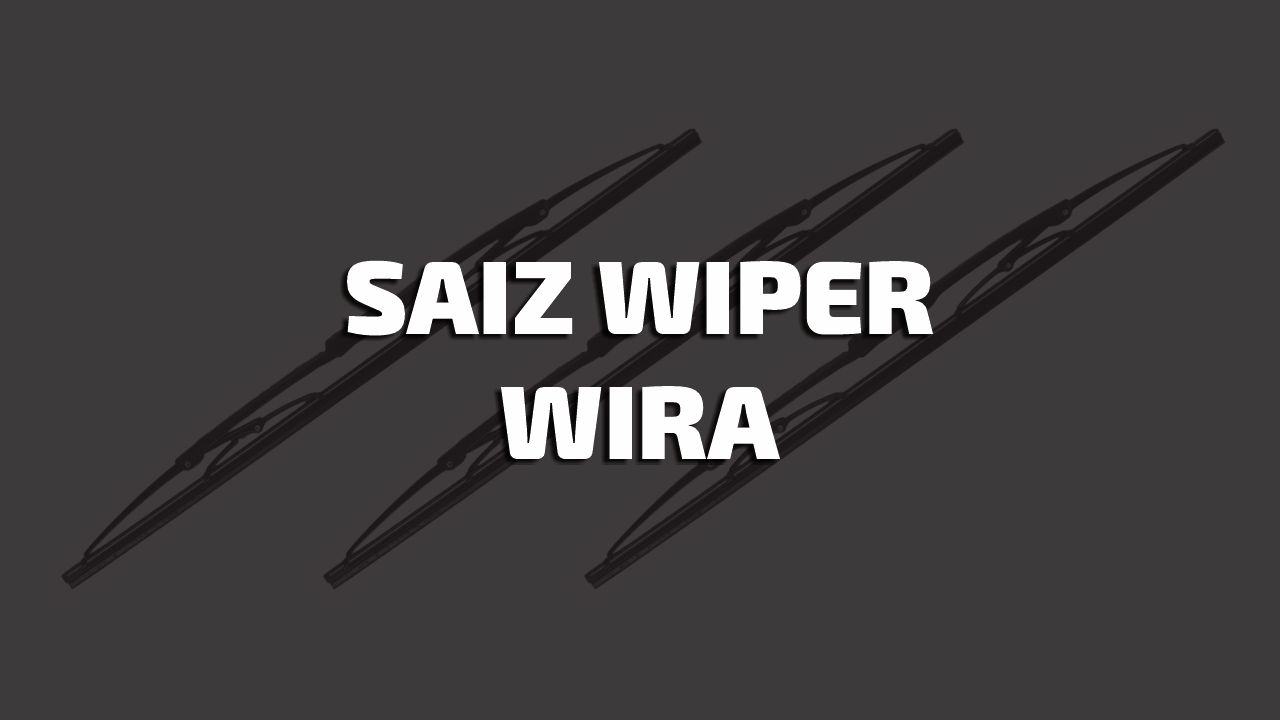 saiz wiper wira