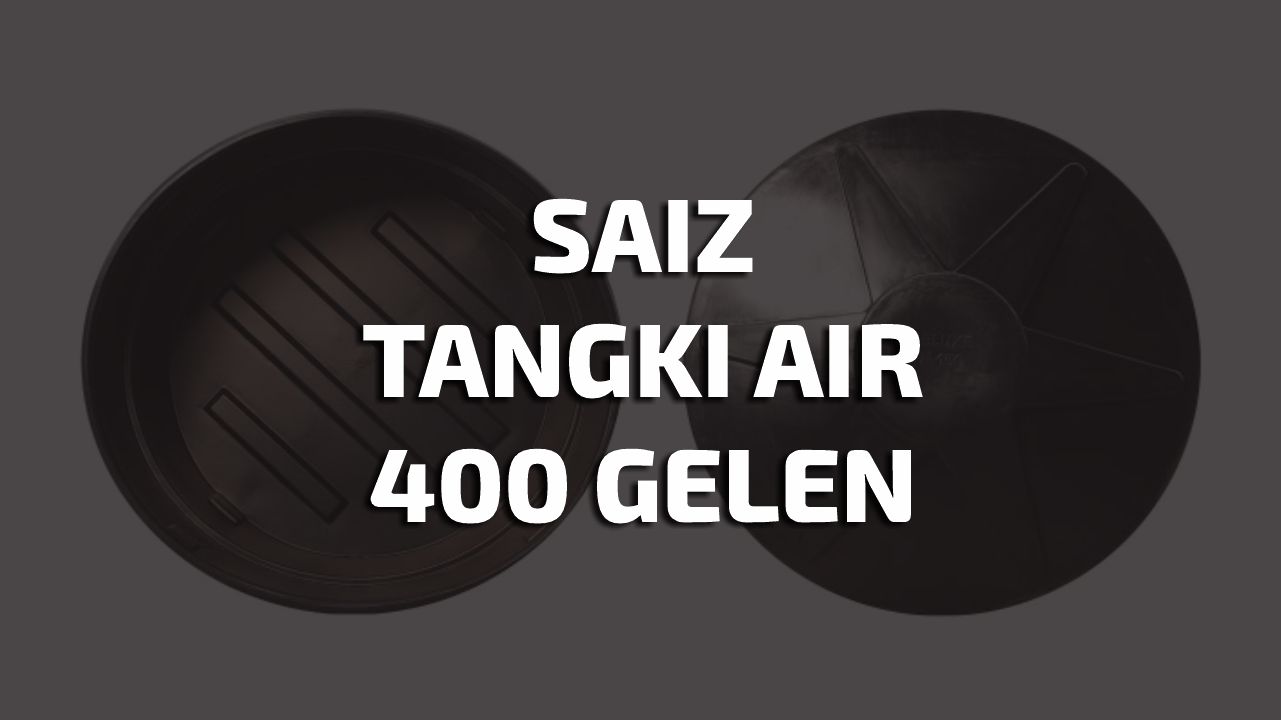 saiz tangki air 400 gelen