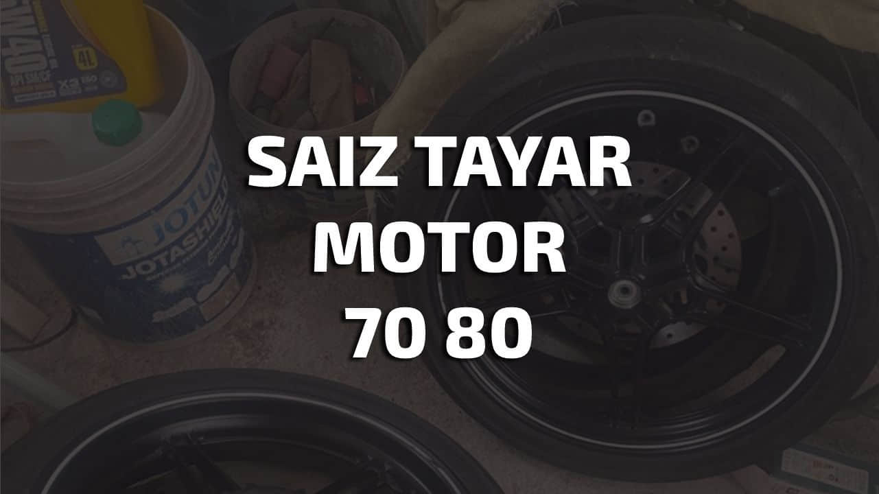 saiz tayar motor 70 80