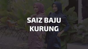 saiz baju kurung