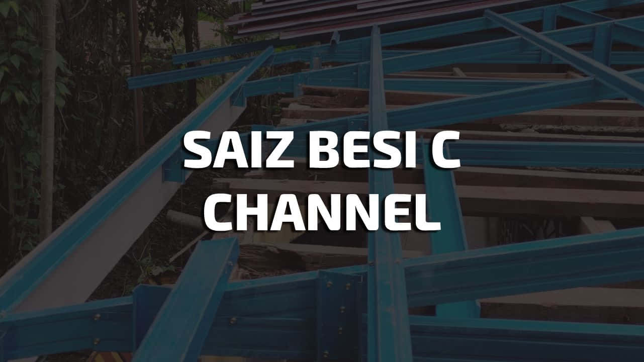 saiz besi c channel